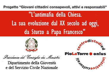 "L'antimafia della Chiesa, la sua evoluzione dal XX secolo ad oggi, da Sturzo a Papa Francesco"