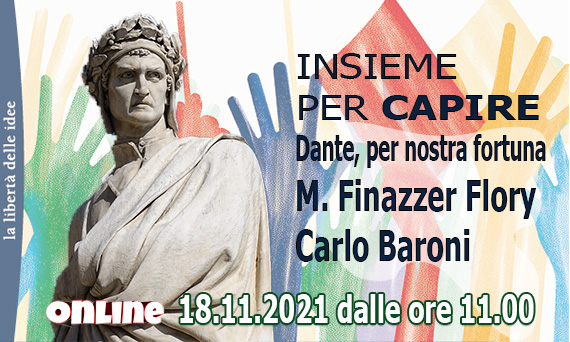 Dante, per nostra fortuna