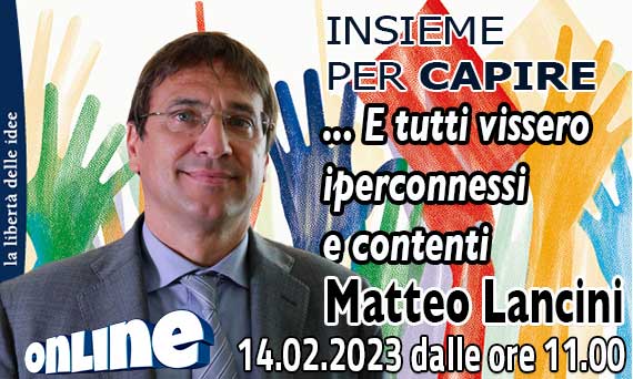 Insieme per capire: …e tutti vissero iperconnessi e contenti